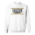 Caution Does Not Play Well With Others スウェットシャツ