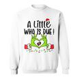 A Little Who Is Due Christmas Pregnancy Announcement Sweatshirt