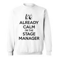 ステージ マネージャー ギフト Already Calm I'mtage Manager スウェットシャツ