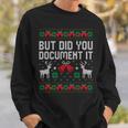 But Did You Document It Office Christmas Ugly Sweater Sweatshirt Gifts for Him