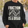 Physics Friction Is A Drag Punスウェットシャツ 彼への贈り物