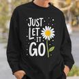 Just Let It Go やる気を起こさせるインスピレーションを与えるギフト 男女兼用 スウェットシャツ 彼への贈り物