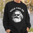 Karl Marx Told Youo 共産主義社会主義マルクス主義 スウェットシャツ 彼への贈り物