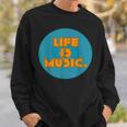 Life Is Music スウェットシャツ 彼への贈り物