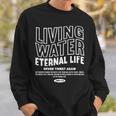Living Water Eternal Life John 4 スウェットシャツ 彼への贈り物