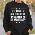 I Love My Country Ashamed Of My Government Usa 愛国的 スウェットシャツ 彼への贈り物