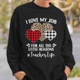 I Love My Job For All The Little Reasons バレンタインハート スウェットシャツ 彼への贈り物