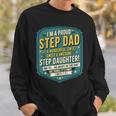 Proud Step Dad Stepdaughter Cool Fathers Day Humor Sweatshirt Gifts for Him