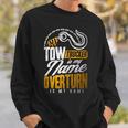 Tow Trucker Is My Name Overturn Is My Game Driver Wrecker 長袖tシャツ スウェットシャツ 彼への贈り物