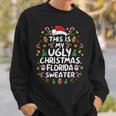 This Is My Ugly Christmas Florida Christmas Season Sweatshirt Gifts for Him