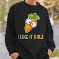 Vegetable Carrot I Like It Raw Vegan Lifestyle Tank Top Sweatshirt Unisex Gifts for Him