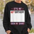 面白い40歳の誕生日のアイデア It's My 40Th Birthdayign My スウェットシャツ 彼への贈り物