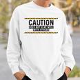 Caution Does Not Play Well With Others スウェットシャツ 彼への贈り物