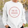 He Is Risen – イエス・キリストの復活イースター聖書の一節 スウェットシャツ 彼への贈り物
