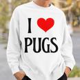 I Love Pugs I Heart Pugs Dog Lover Pet Puppy Dog Pug スウェットシャツ 彼への贈り物