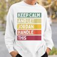 落ち着いて、ジョーダンにこの面白いレトロな引用を任せてください スウェットシャツ 彼への贈り物