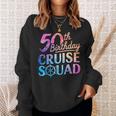 50Th Birthday Cruise Squad 50Th Birthday Cruise Party Sweatshirt Gifts for Her 50Th Birthday Cruise Squad 50Th Birthday Cruise Party Sweatshirt Gifts for Her
