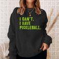 I Can't I Have Pickleball、皮肉、面白いピックルボール スウェットシャツ 彼女への贈り物
