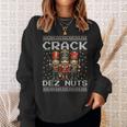 Deez Nutcracker Nuts Christmas Ugly Xmas Present Sweatshirt Gifts for Her