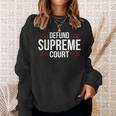 Defundupreme Court 政治的声明 長袖tシャツ スウェットシャツ 彼女への贈り物
