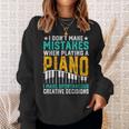 I Don't Make Mistakes When Playing A Piano スウェットシャツ 彼女への贈り物
