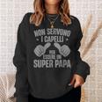 Festa Del Papà Nonervono Capelli Per Essereuper Papa Felpa Regalos para ella
