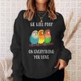 Cute Lovebirds Will Poop On All You Love スウェットシャツ 彼女への贈り物