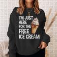 I'm Just Here For The Free Ice Cream Cruise 2025 Sweatshirt Gifts for Her