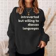 Introverted But Willing To Discuss Languages Introverts スウェットシャツ 彼女への贈り物