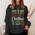 This Is My It's Too Hot Ugly Christmas Sweaters Sweatshirt Gifts for Her