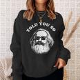 Karl Marx Told Youo 共産主義社会主義マルクス主義 スウェットシャツ 彼女への贈り物