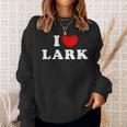 I Love Lark 私は愛する Lark スウェットシャツ 彼女への贈り物