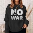 No War Peace No War No WarNo War スウェットシャツ 彼女への贈り物