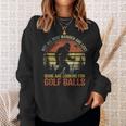 Not All Who Wander Are Lost Humor Bigfoot Golfing Golf Balls Sweatshirt Unisex Gifts for Her