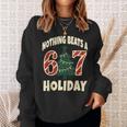 Nothing Beats A 6 7 Holiday 67 Ugly Christmas Meme Sweatshirt Gifts for Her Nothing Beats A 6 7 Holiday 67 Ugly Christmas Meme Sweatshirt Gifts for Her