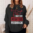 I Only Give Negative Feedback 電気ファニーエンジニア 長袖tシャツ スウェットシャツ 彼女への贈り物