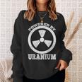 Powered By Uranium 原子力エンジニア スウェットシャツ 彼女への贈り物