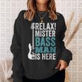Relax Mister Bass Man Is Here ベースギター 楽器 ベーシスト スウェットシャツ 彼女への贈り物