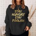 Stay Hungry モチベーショナルステイ フリッシュ インスピレーション スウェットシャツ 彼女への贈り物