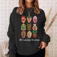 All I Want For Christmas Humor Ugly Christmas Pajamas Sweatshirt Gifts for Her