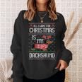 All I Want Is My Dachshund Wiener Dog Christmas Ugly Sweater Sweatshirt Gifts for Her