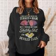 I Wouldn't Do Much For Turkey Or Ham But I Wouldn't Do Some Sweatshirt Gifts for Her