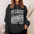なぜなら私はマスター・ガナリー・サージェント・マジスグだからだ Nco 長袖tシャツ スウェットシャツ 彼女への贈り物