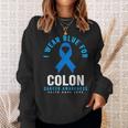 結腸直腸癌 I Wear Blue For Colon Cancer Awareness スウェットシャツ 彼女への贈り物