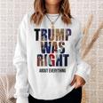 トランプはすべてについて正しかった-トランプ・キス・フラッグ スウェットシャツ 彼女への贈り物