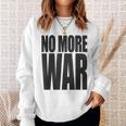 反戦 平和 イスラエル パレスチナ ウクライナ ロシア リビア シリア イエメン クルド トルコ No More War スウェットシャツ 彼女への贈り物