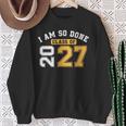 Class Of 2027 I Am So Done Senior Graduation Senior 2027 Sweatshirt Unisex Gifts for Old Women Class Of 2027 I Am So Done Senior Graduation Senior 2027 Sweatshirt Unisex Gifts for Old Women