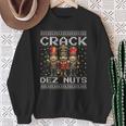 Deez Nutcracker Nuts Christmas Ugly Xmas Present Sweatshirt Gifts for Old Women