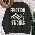 Physics Friction Is A Drag Punスウェットシャツ 年配の女性への贈り物