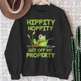 Hippity Hoppity Get Off My Property 面白いカエルミームギフト スウェットシャツ 年配の女性への贈り物